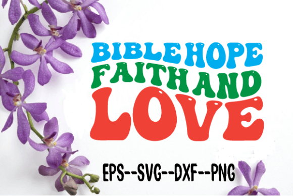 Bible Hope Faith and Love Wavy Svg for Crafts and Graphics