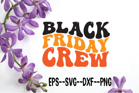 Black Friday Crew Retro Wavy SVG for Crafts and Graphics