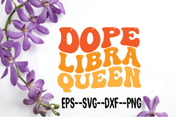 Dope Libra Queen Wavy Retro Svg for Crafts and Graphics