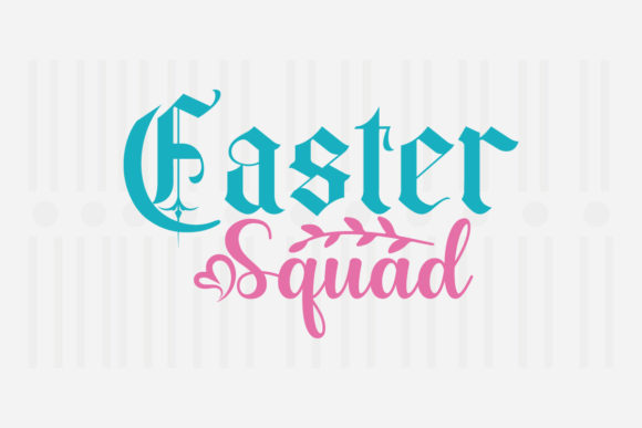 Easter Squad, Easter SVG for Crafts and Graphics