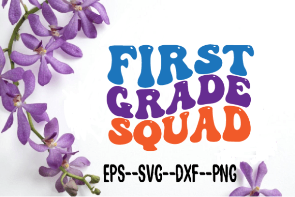 First Grade Squad New Wavy Retro Svg for Crafts and Graphics