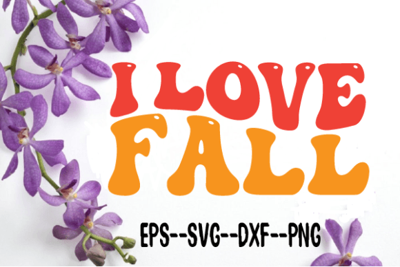 I Love Fall New Retro Wavy Svg for Crafts and Graphics