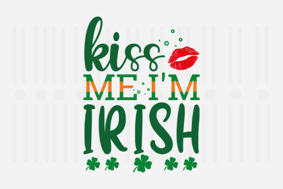 Kiss Me I'm Irish SVG Design Review