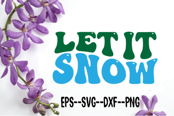 Let It Snow. Christmas Retro Wavy SVG for Crafts and Graphics