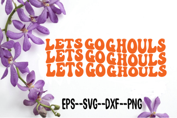 Lets Go Ghouls New Retro Wavy Svg for Crafts and Graphics