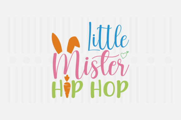 Little Mister Hip Hop Easter SVG for Crafts and Graphics