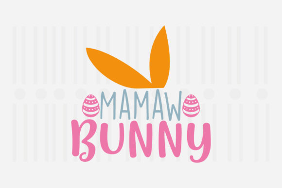Mamaw Bunny Easter SVG for Crafts and Graphics