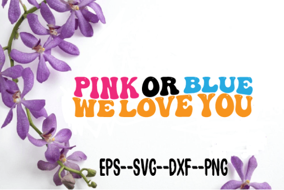 Pink or Blue We Love You Wavy Retro Svg for Crafts and Graphics