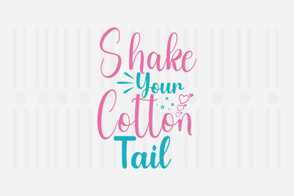 Shake Your Cotton Tail Easter SVG for Local Business Branding
