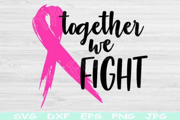 Together We Fight Svg for Crafts and Graphics